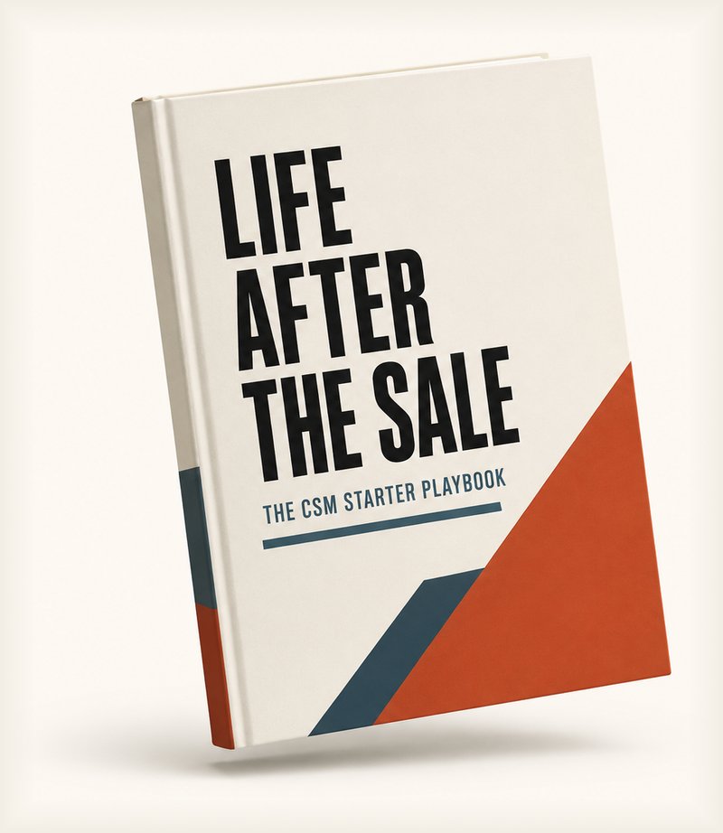 Life After The Sale: The CSM Starter Playbook
